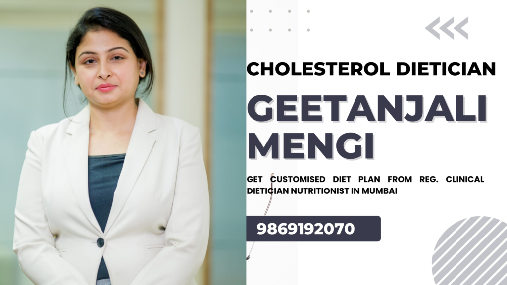 Cholesterol Dietitian Nutritionist in mumbai India near me